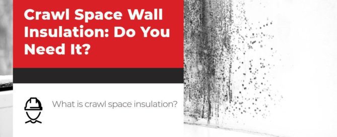 Crawl Space Wall Insulation