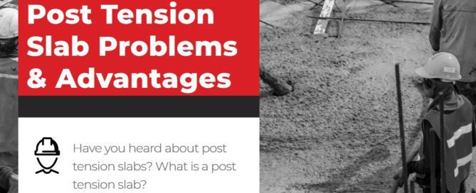 Post Tension Slab Problems & Advantages