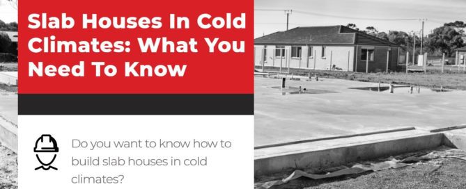 Slab Houses In Cold Climates_ What You Need To Know