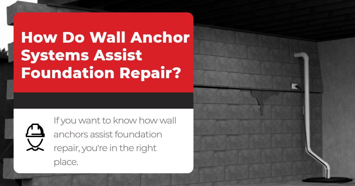 How Do Wall Anchor Systems Assist Foundation Repair