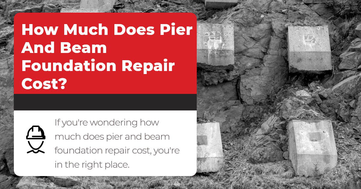 How Much Does Pier And Beam Foundation Repair Cost