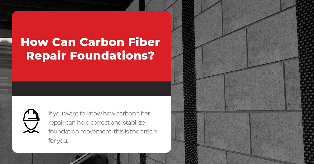 How Can Carbon Fiber Repair Foundations_