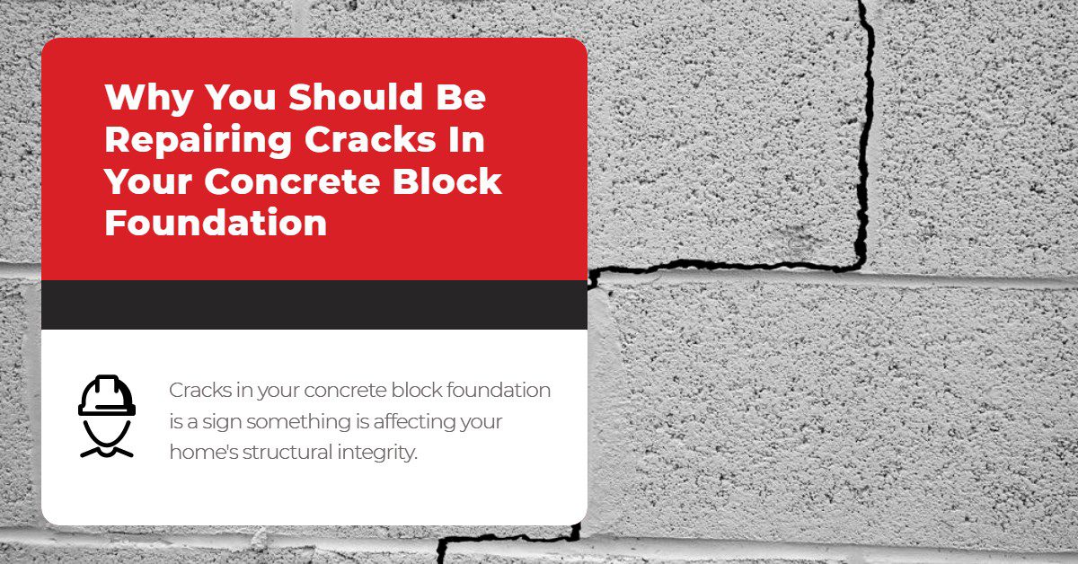 Why You Should Be Repairing Cracks In Your Concrete Block Foundation