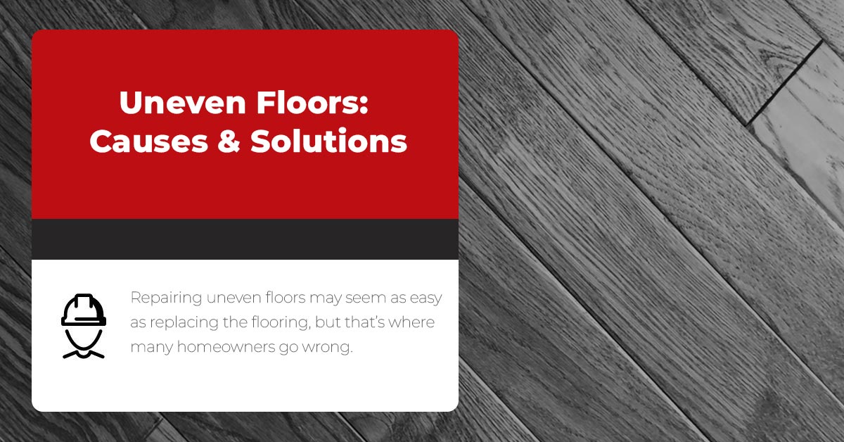 Uneven Floors: Causes & Solutions